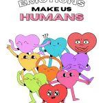 Emotions Make Us Humans Kalpler